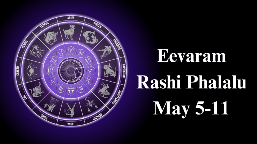 Eevaram Rashi Phalalu May 5-11