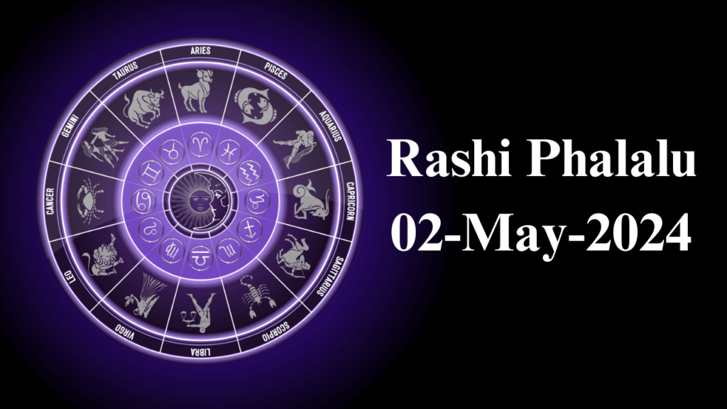 Rashi Phalalu 02 May 2024