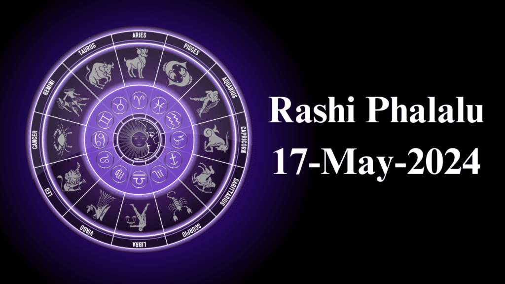 Rashi Phalalu 17 May 2024