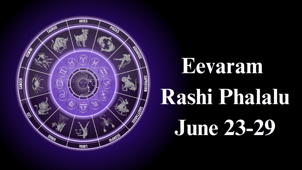 Eevaram Rashi Phalalu June 23-29