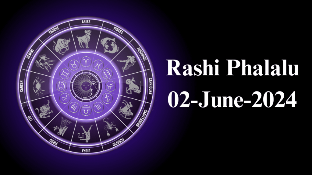 Rashi Phalalu 02 June 2024