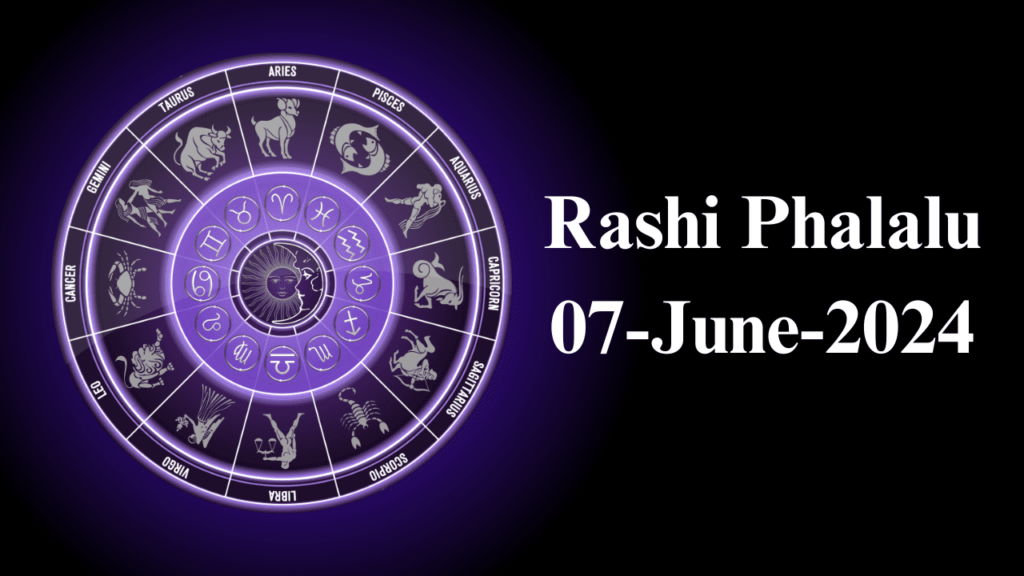 Rashi Phalalu 07 June 2024