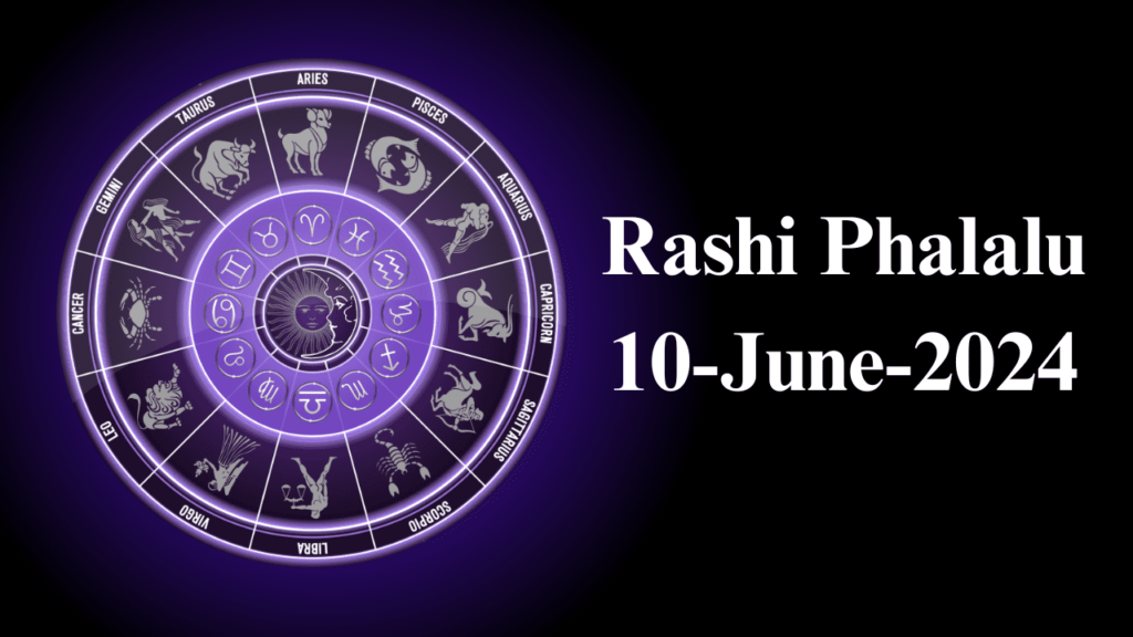 Rashi Phalalu 10 June 2024