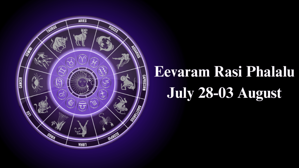 Eevaram Rasi Phalalu July 28-03 August