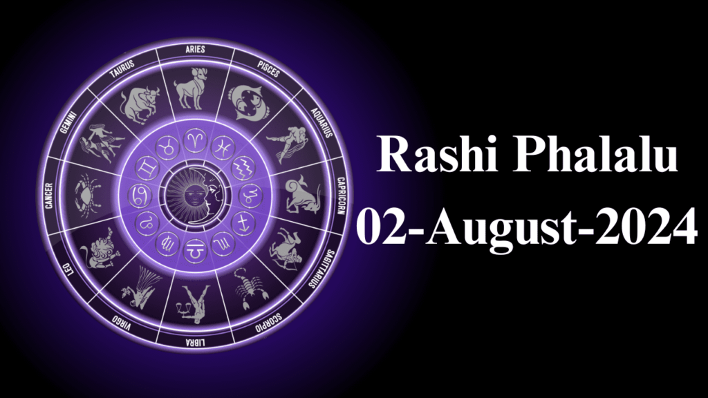 Rashi Phalalu 02 August 2024